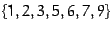 $\left\{1,2,3,5,6,7,9\right\}$